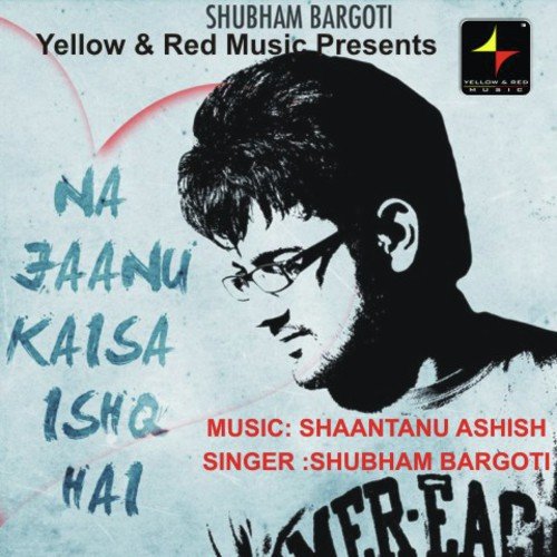 Na Jaanu Kaisa Ishq Hai by Arya Acharya, Krishna Beura - Download on PagalFree