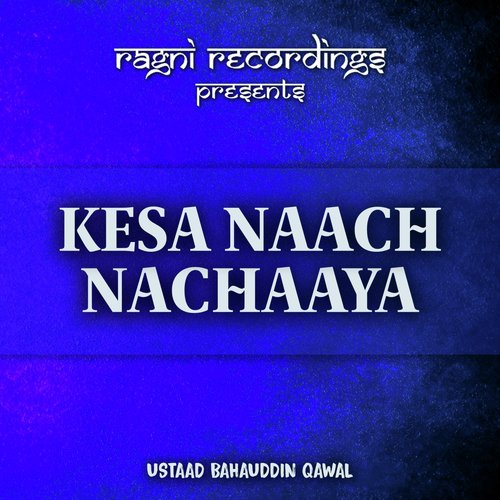 Kesa Naach Nachaaya