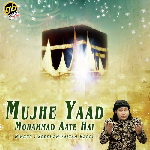 Mujhe Yaad Mohammad Aate Hai by Zishan Faizan Sabri - Download on PagalFree