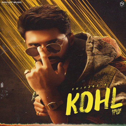 Kohl (Break It Up) by Shivjot - Download on PagalFree