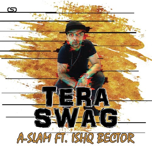 Tera Swag (feat. Ishq Bector) by A-Slam, Ishq Bector - Download on PagalFree