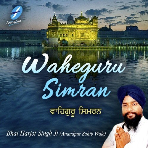Waheguru Simran by Bhai Harjot Singh Ji (Anandpur Sahib Wale) - Download on PagalFree