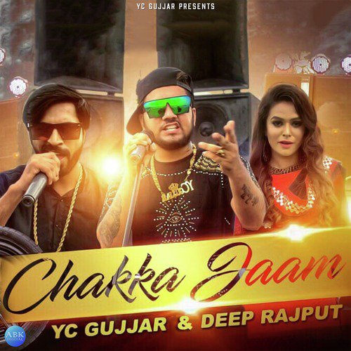 Chakka Jaam by Deep Rajput, YC Gujjar - Download on PagalFree