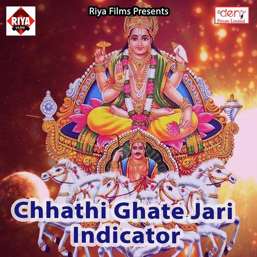 Chhathi Ghate Jari Indicator by Various Artists - Download on PagalFree